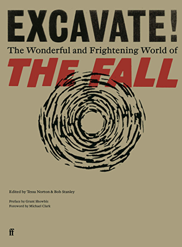 Excavate! The Wonderful And Frightening World Of The Fall Book