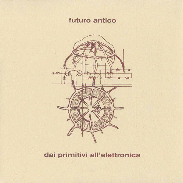 Futuro Antico - Dai Primitivi All'Elettronica LP