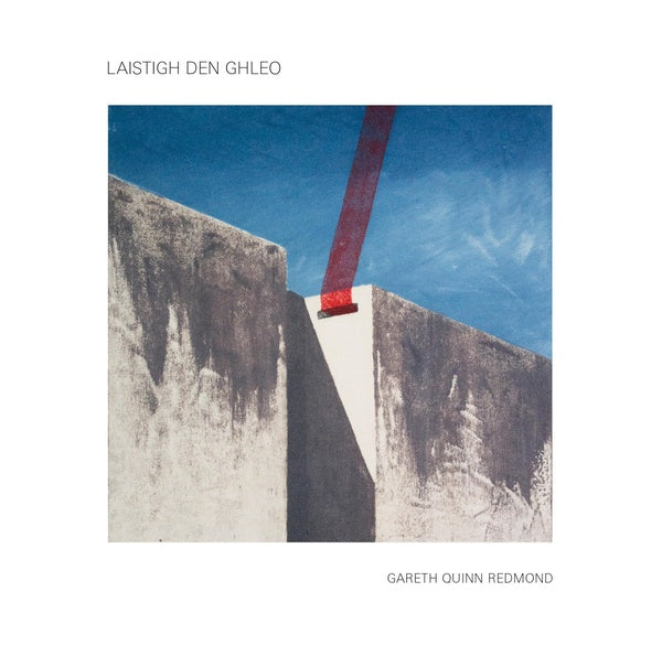 Gareth Quinn Redmond - Laistigh Den Ghleo LP