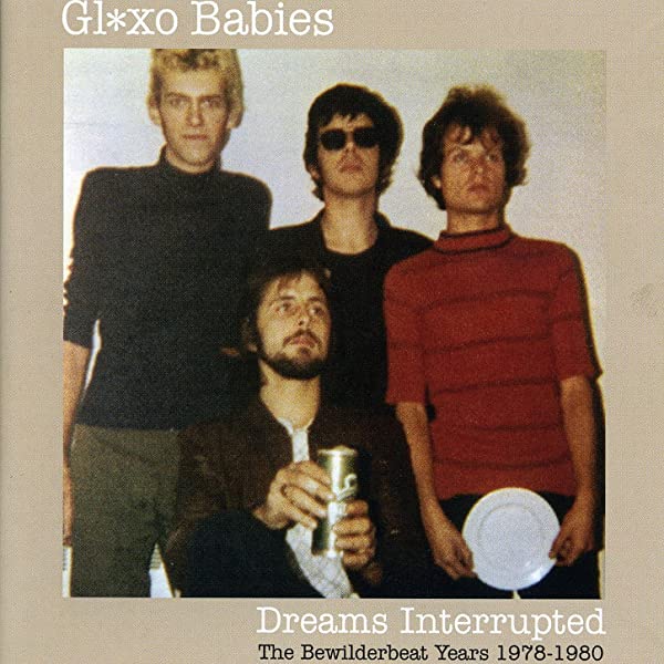 Glaxo Babies - Dreams Interrupted: The Bewilderbeat Years 1978-1980 2xLP