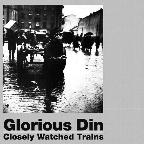 Glorious Din - Closely Watched Trains LP