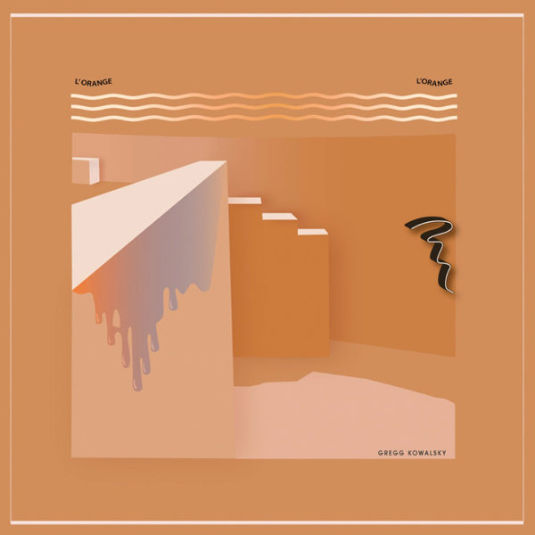 Gregg Kowalsky - L'Orange, L'Orange LP