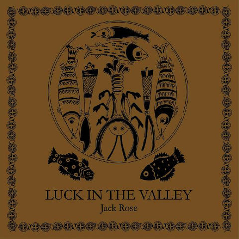 Jack Rose - Luck In The Valley LP