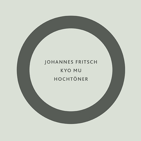 Johannes Fritsch - Kyo Mu / Hochtoner LP