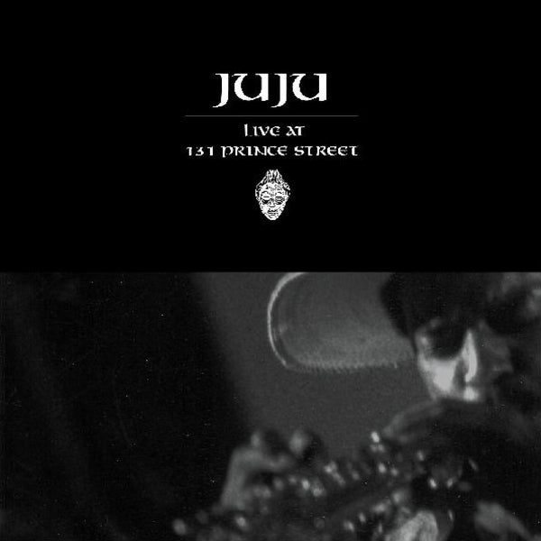 Juju - Live At 131 Prince Street LP