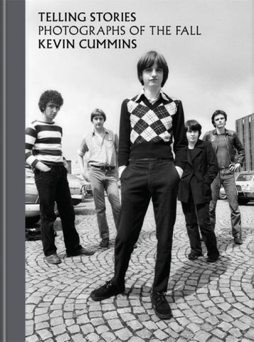 Kevin Cummins - Telling Stories: Photographs Of The Fall Book