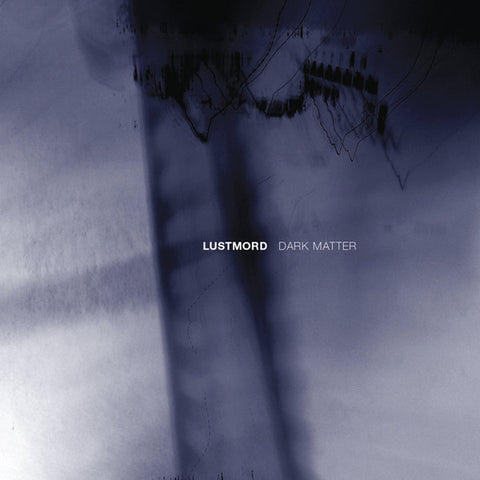 Lustmord - Dark Matter 2xLP