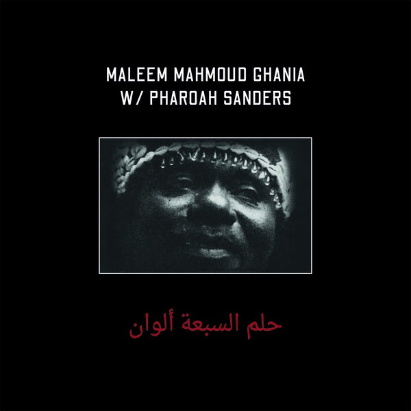 Maleem Mahmoud Ghania with Pharoah Sanders - The Trance Of Seven Colors 2xLP