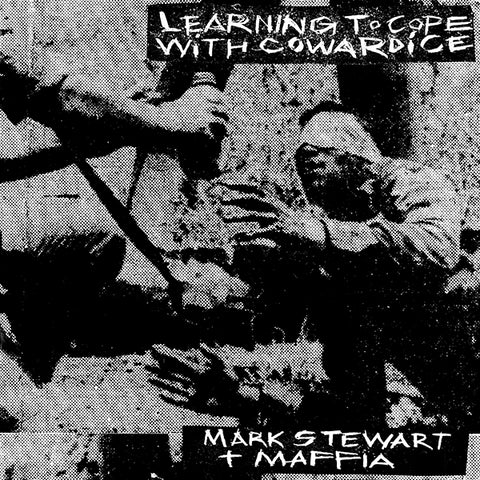 Mark Stewart & Maffia - Learning To Cope With Cowardice 2xLP