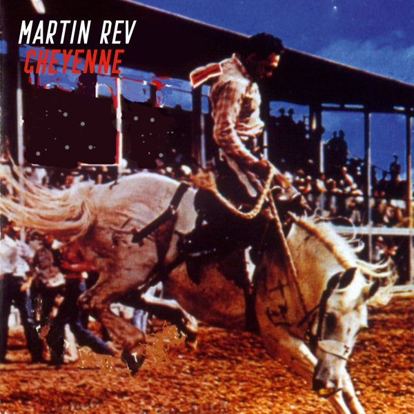 Martin Rev - Cheyenne LP