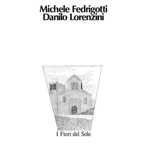 Michele Fedrigotti / Danilo Lorenzini - I Fiori Del Sole LP