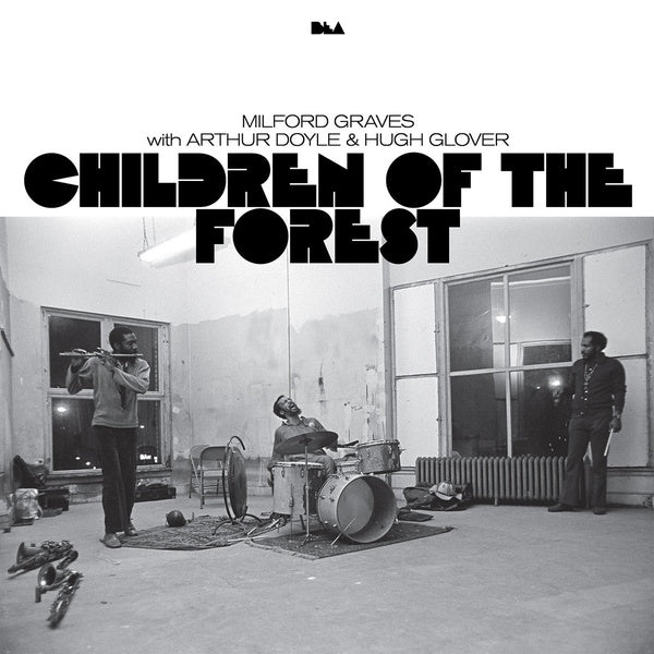 Milford Graves with Arthur Doyle & Hugh Glover - Children of the Forest 2xLP