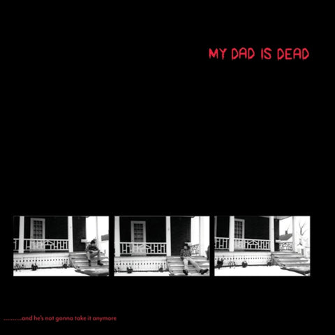 My Dad Is Dead - And He's Not Gonna Take It Anymore (Color Vinyl) 2xLP