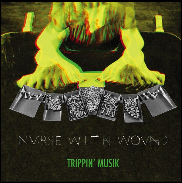 Nurse With Wound - Trippin' Musik 3xLP