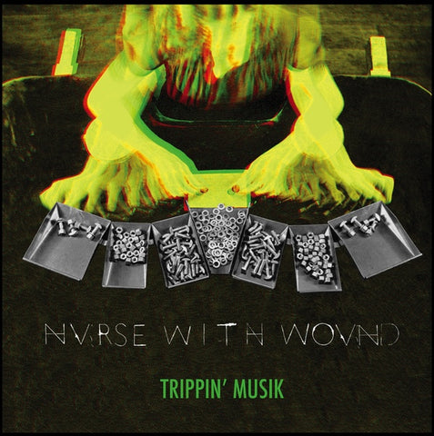Nurse With Wound - Trippin' Musik 3xLP