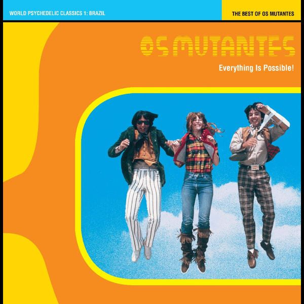 Os Mutantes - World Psychedelic Classics 1: Everything Is Possible, The Best Of... LP