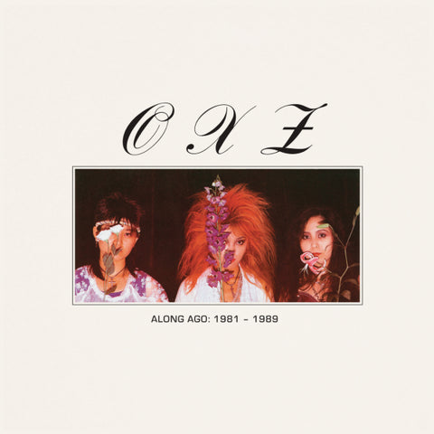 OXZ - Along Ago: 1981-1989 LP