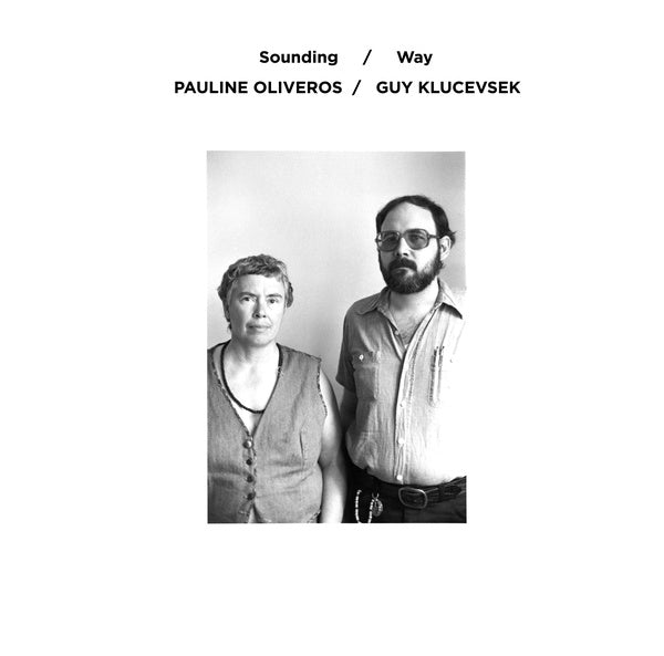 Pauline Oliveros & Guy Klucevsek - Sounding / Way LP