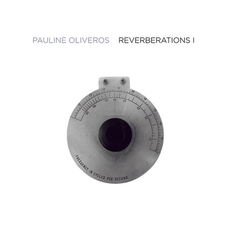 Pauline Oliveros - Reverberations 1 2xLP