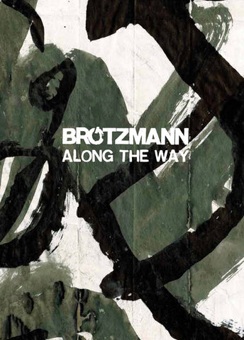 Peter Brotzmann - Along The Way Book