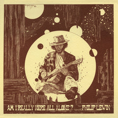 Philip Lewin - Am I Really Here All Alone LP