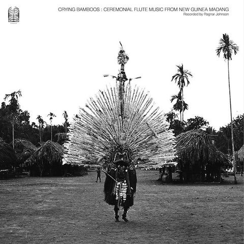 Ragnar Johnson - Crying Bamboos: Ceremonial Flute Music From New Guinea Madang 2xLP