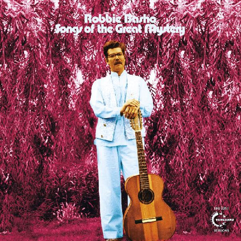 Robbie Basho - Songs Of The Great Mystery: The Lost Vanguard Sessions 2xLP