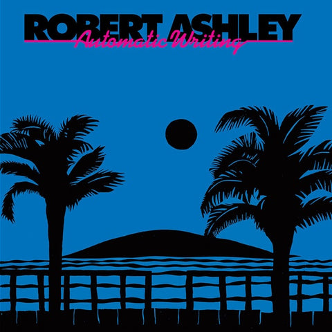 Robert Ashley - Automatic Writing LP