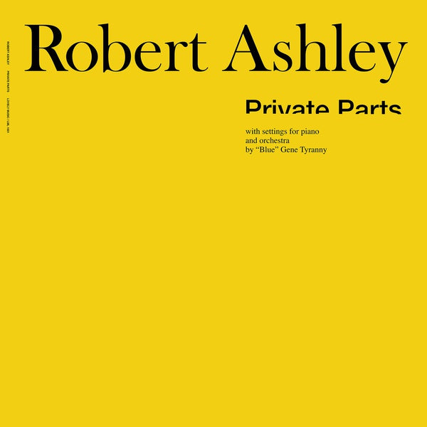 Robert Ashley - Private Parts LP