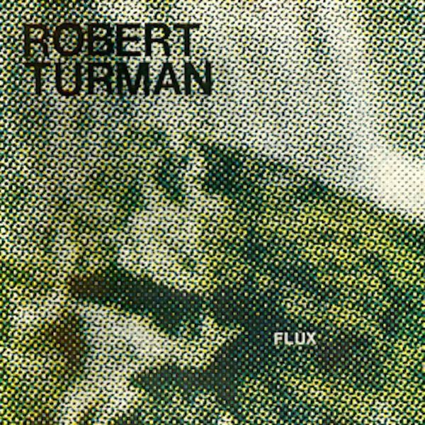Robert Turman - Flux 2xLP