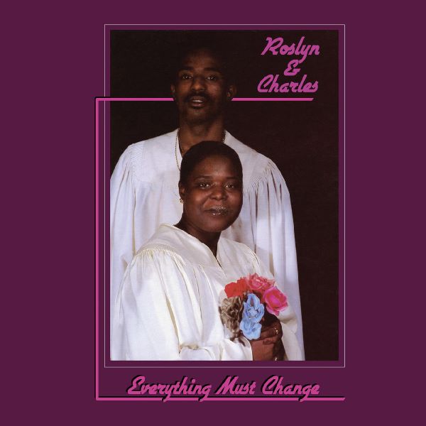 Roslyn & Charles - Everything Must Change LP