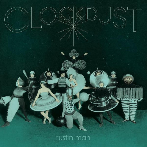Rustin Man - Clockdust LP