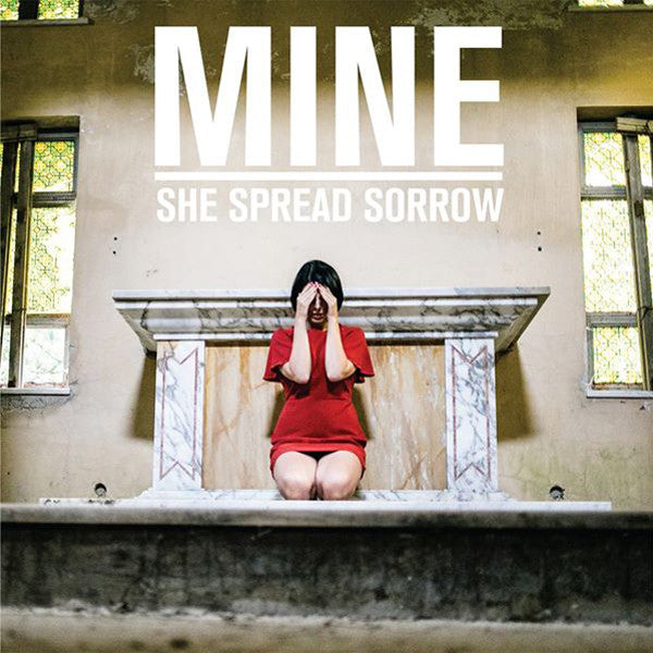 She Spread Sorrow - Mine LP