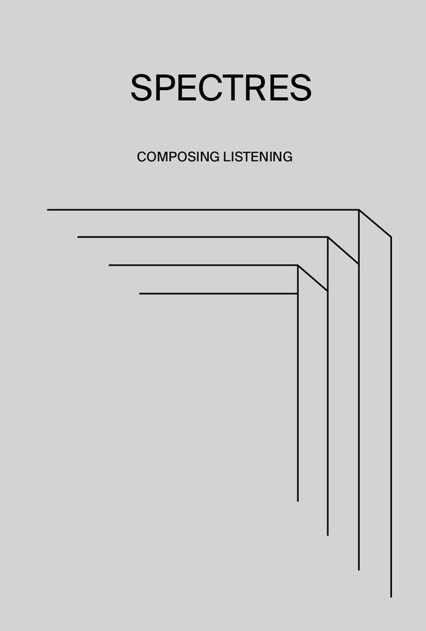 Spectres - Composing Listening Book