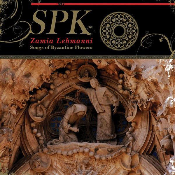 SPK - Zamia Lehmanni: Songs Of Byzantine Flowers LP