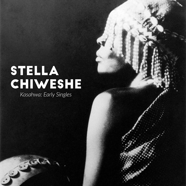 Stella Chiweshe - Kasahwa: Early Singles LP