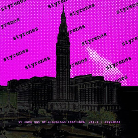 Styrenes - It Came Out Of Cleveland 1973-1979 Vol. 1: Styrenes LP