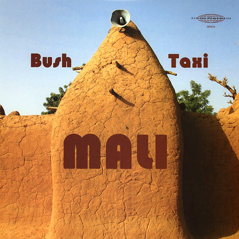 Various - Bush Taxi Mali: Field Recordings From Mali LP