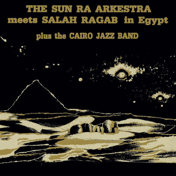 Sun Ra Arkestra & Salah Ragab - The Sun Ra Arkestra Meets Salah Ragab In Egypt LP