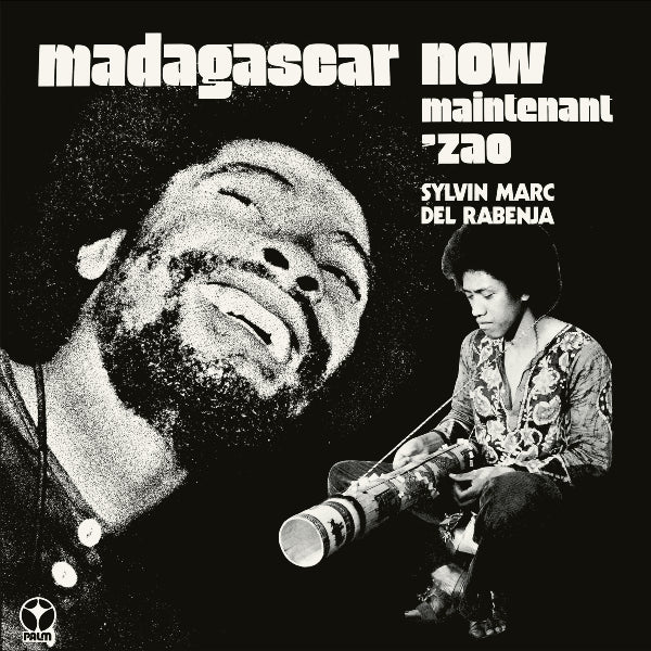 Sylvain Marc / Del Rabenja - Madagascar Now Maintenant 'Zao LP