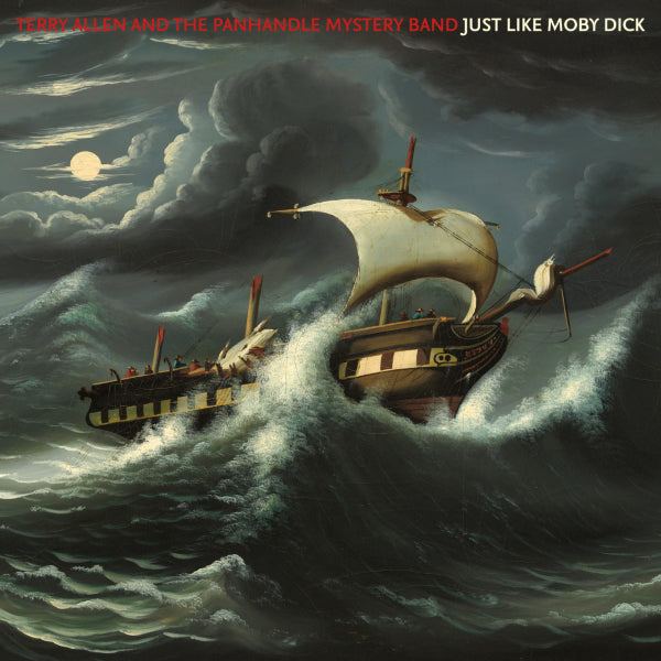 Terry Allen And The Panhandle Mystery Band - Just Like Moby Dick 2xLP