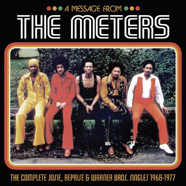 The Meters - A Message from the Meters: The Complete Josie, Reprise & Warner Bros. Singles 1968-1977 3xLP