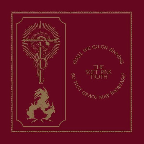 The Soft Pink Truth - Shall We Go On Sinning So That Grace May Increase? LP