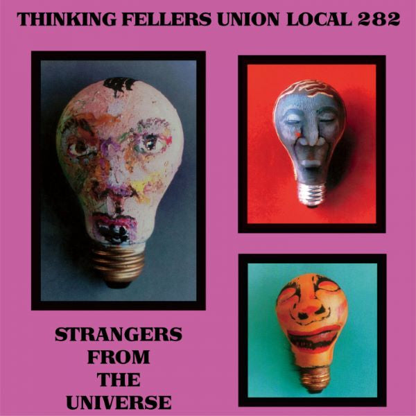 Thinking Fellers Union Local 282 - Strangers From The Universe LP