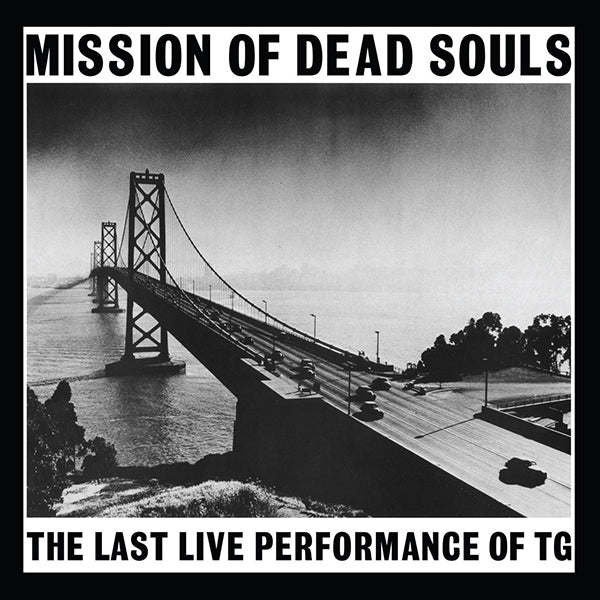 Throbbing Gristle - Mission Of Dead Souls LP
