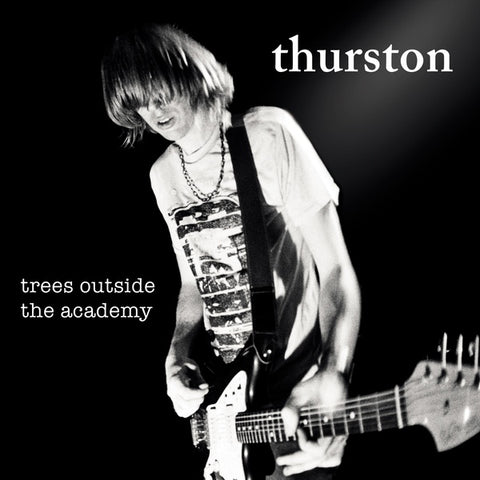 Thurston Moore - Trees Outside The Academy LP
