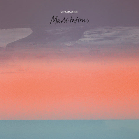 Ultramarine - Meditations LP