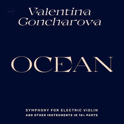 Valentina Goncharova - Ocean, Symphony For Electric Violin And Other Instruments In 10+ Parts 2xLP