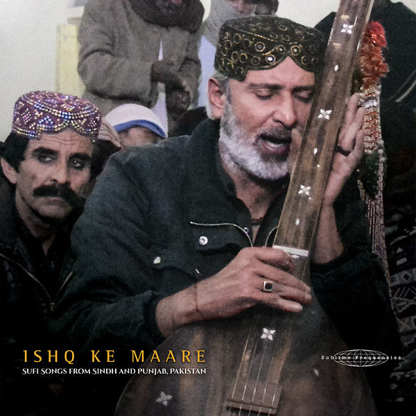 Various - Ishq Ke Maare: Sufi Songs from Sindh and Punjab, Pakistan LP