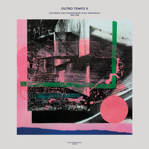 Various - Outro Tempo II: Electronic And Contemporary Music From Brazil, 1984-1996 2xLP